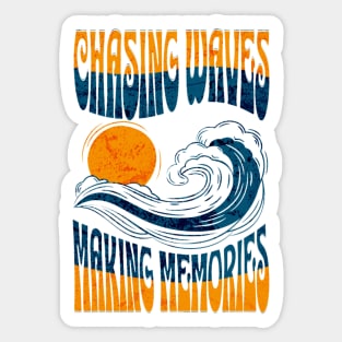 Chasing Waves ,Making Memories Sticker